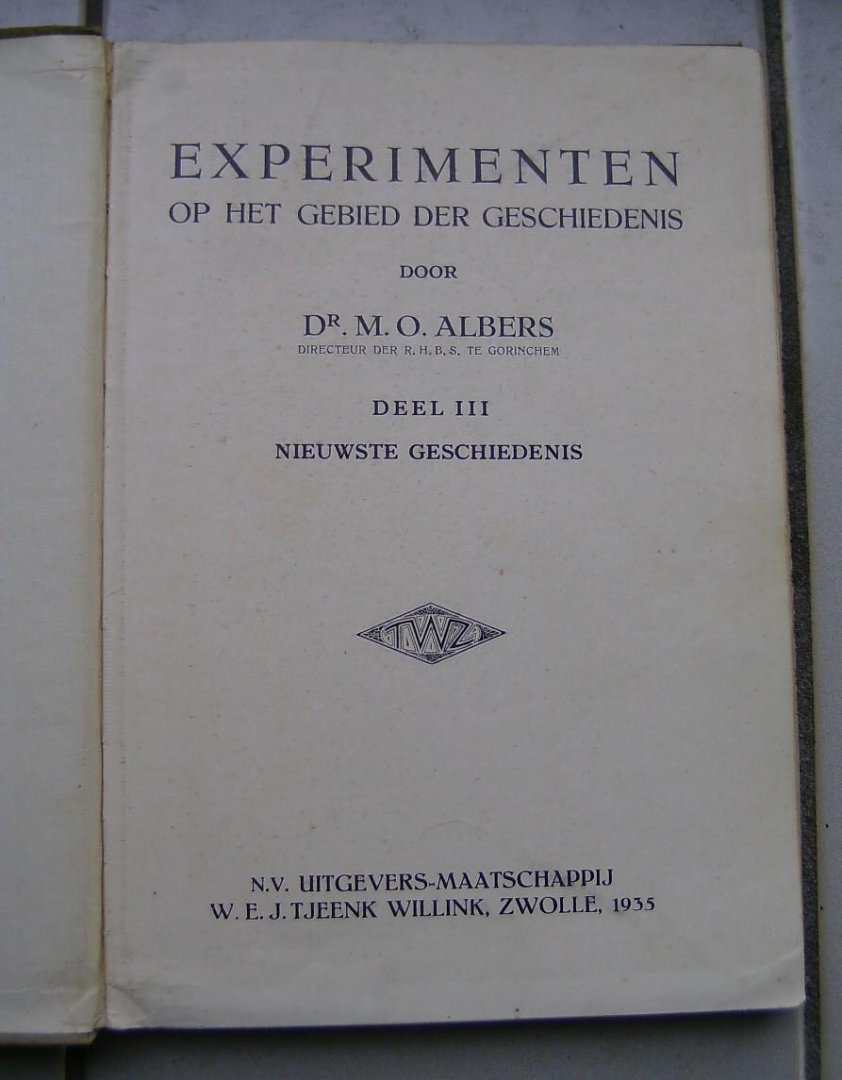 Albers, Dr. M.O. - Eperimenten op het gebied der geschiedenis deel III