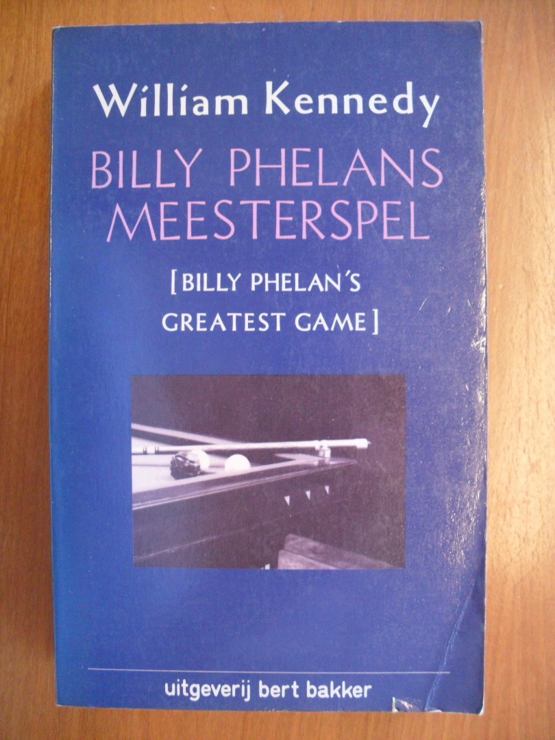 Kennedy william - Billy Phelans meesterspel
