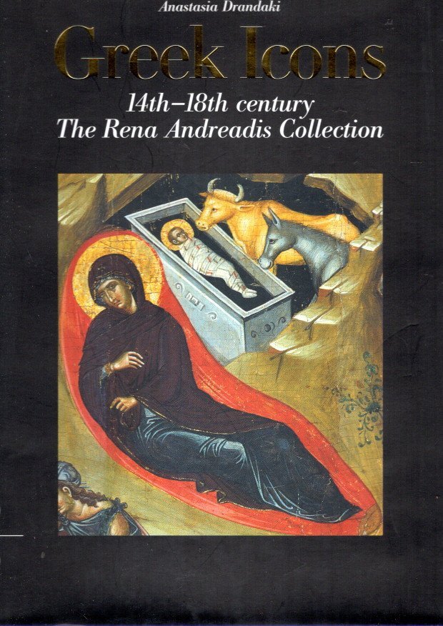 DRANDAKI, Anastasia - Greek Icons - 14th-18th century - The Rena Andreadis Collection.