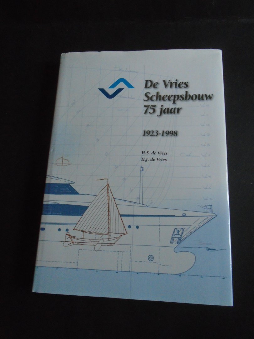 De Vries, H.S. - De Vries. Scheepsbouw 75 jaar. 1923- 1998