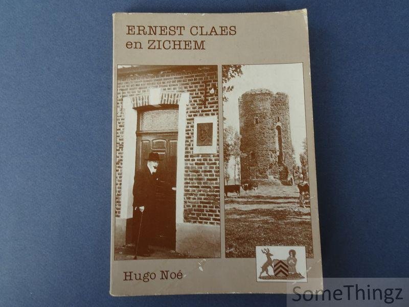 Noé, Hugo. - Ernest Claes en Zichem.