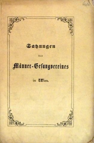 Wien: - [3 Broschüren] Satzungen des Männer-Gesangvereines in Wien