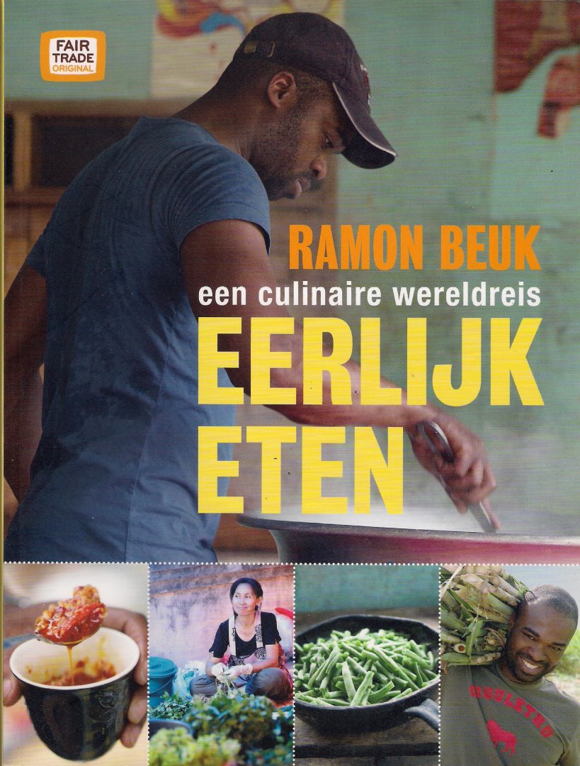 Beuk, Ramon - Eerlijk eten, een culinaire wereldreis