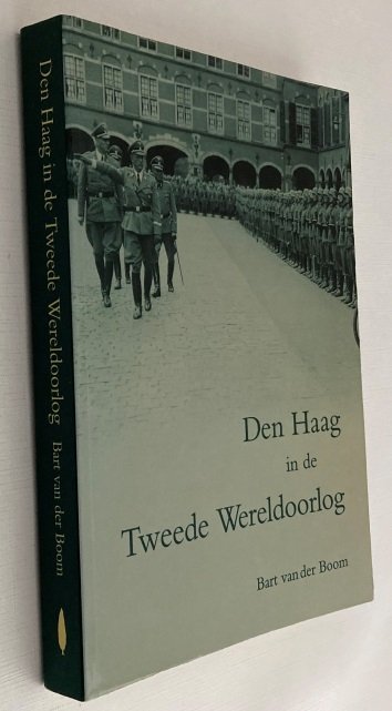 Boom, Bart van der, - Den Haag in de Tweede Wereldoorlog