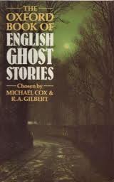Cox, Michael & R.A. Gilbert (chosen by) - The Oxford Book of English Ghost Stories