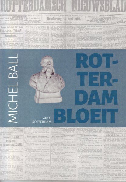 Michel Ball - Rotterdam Bloeit