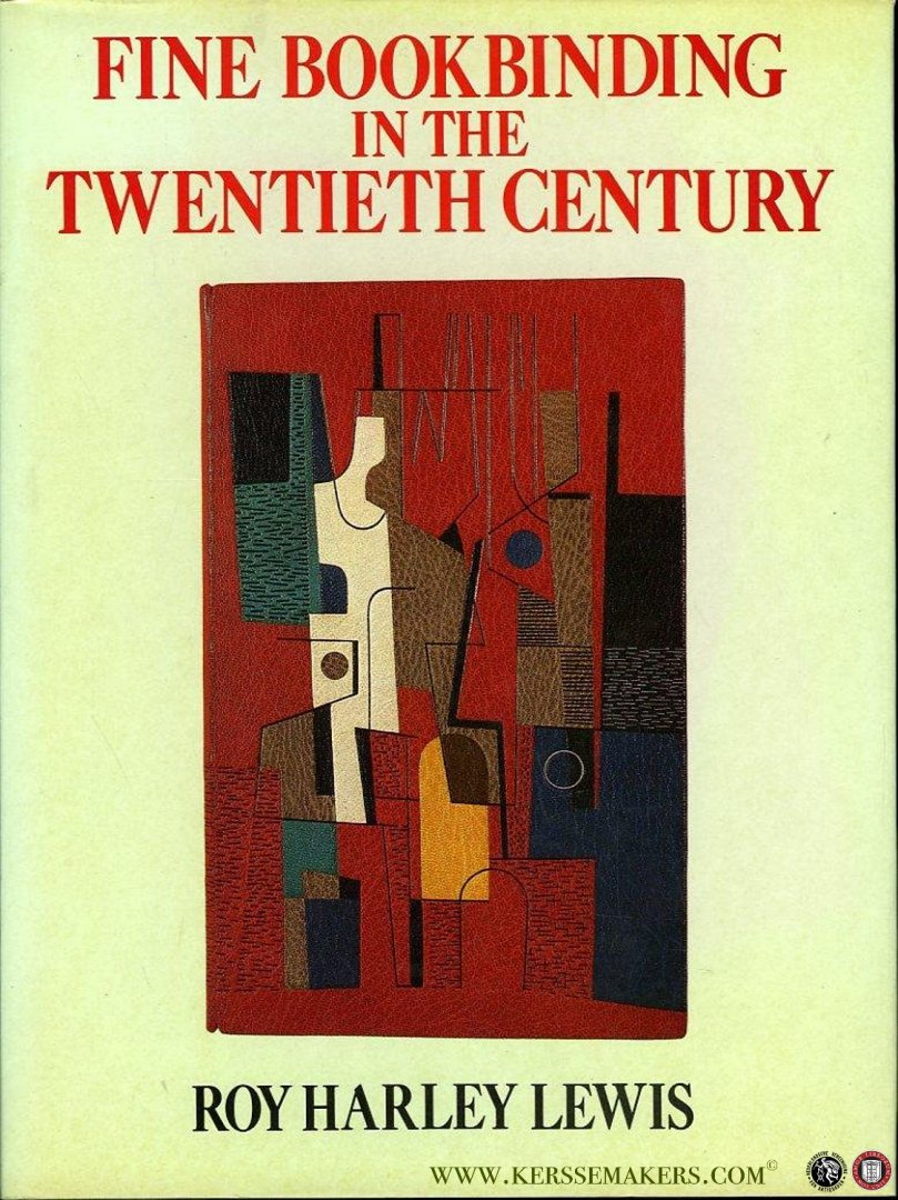 LEWIS, Roy Harley - Fine Bookbinding in the Twentieth Century. With 33 color and 82 monochroom illustrations.