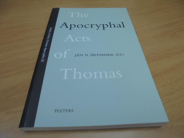 Bremmer, J.N. - The Apocryphal Acts of Thomas (studies on Early Christian Apocrypha [6])
