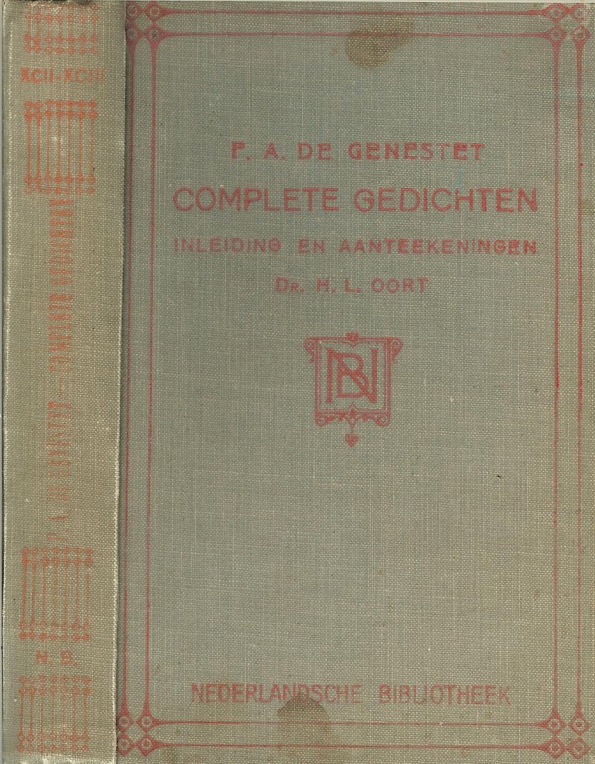 Genestet, P.A. de .. Onderleiding van L. Simons  en Wilm Klijn - Complete gedichten. Inleiding en aanteekeningen door H.L. Oort. Met twee portretten.