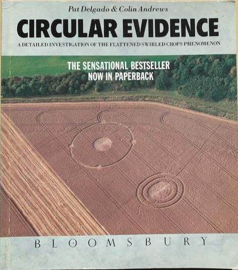 Delgado, P.  / Andrews, C. - Circular evidence. A detailed investigation of the flattened swirled crops phenomenon.