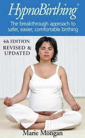 Mongan, Marie - Hypnobirthing, the breakthrough approach to safer, easier, comfortable birthing