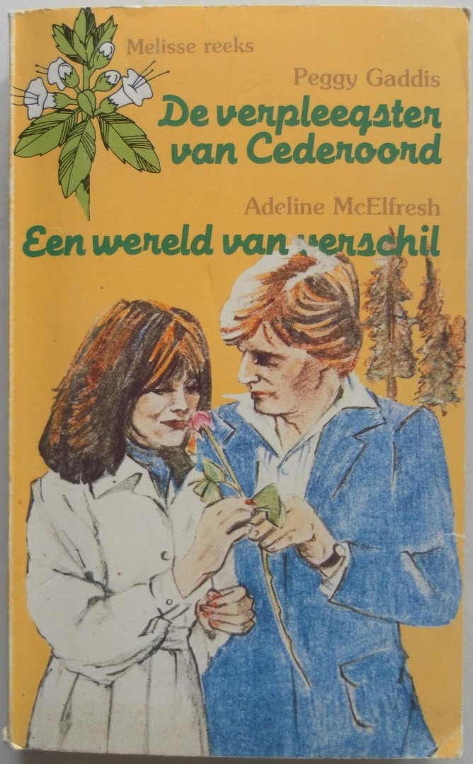 Gaddis Peggy, McElfresh Adeline - De verpleegster van Cederoord & Een wereld van verschil Dubbelroman