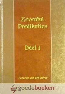 Oever, ds. C. van den - Zevental predikaties, deel 1 *nieuw*