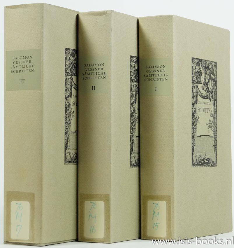 GESSNER, SALOMON - Sämtliche Schriften in drei Bänden. Herausgegeben von Martin Bircher. Complete in 3 volumes.