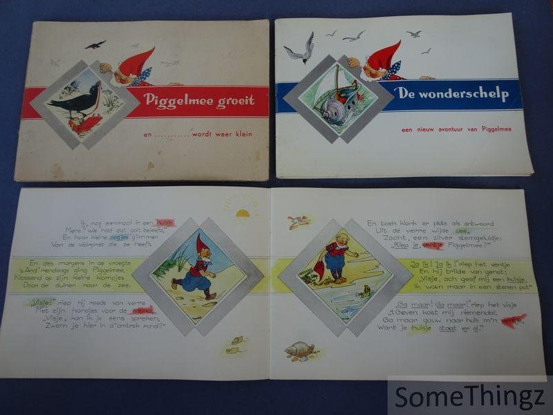 Nans van Leeuwen en Jan Laurens. - Piggelmee. Het Tovervisje: een oud sprookje opnieuw berijmd. / De Wonderscherlp. Een nieuw avontuur van Piggelmee / Piggelmee groeit en ... wordt weer klein.