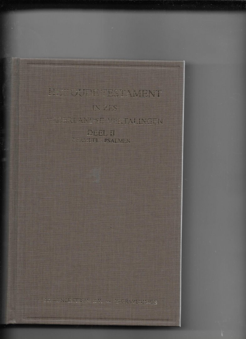 redactie - Het Oude Testament in zes Nederlandse vertalingen deel 2;  2Samuël- psalmen
