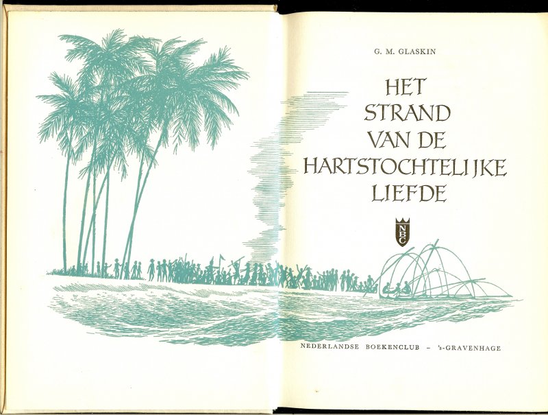 Glaskin, G. M. .. Vertaling door P.A. Zandstra .. Bandontwerp : Piet Maree - Het strand van de hartstochtelijke liefde
