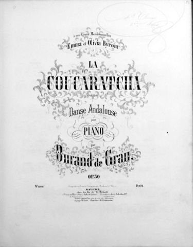De Grau, Durand: - La coucaratchia. Danse andalouse pour piano. Op: 30