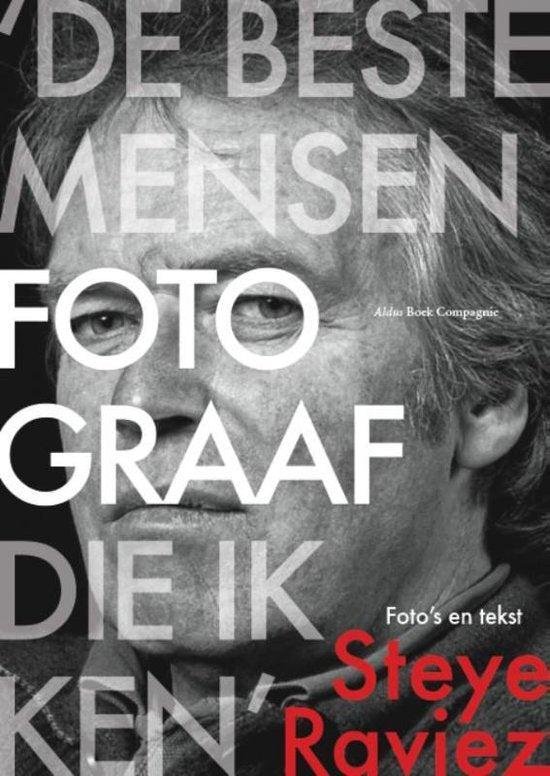 Raviez, Steye - 'De beste mensenfotograaf die ik ken'
