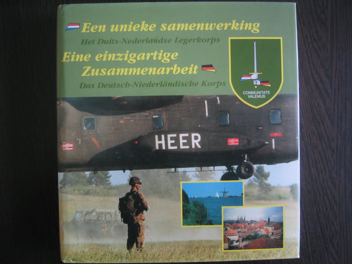 Kamphuis, P.H. , P.Klein en A. Rosendahl Huber. - Een unieke samenwerking / Het Duits-Nederlandse Legerkorps