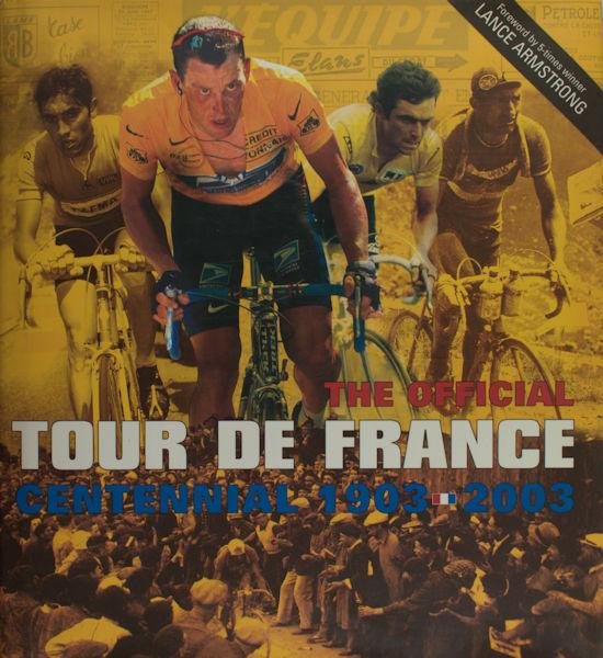 Rendell. Matt & Nicolas Cheetman (eds.). - The Official Tour De France Centennial 1903-2003.
