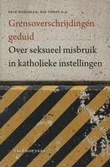 Grensoverschrijdingen geduid - Over seksueel misbruik in katholieke instellingen