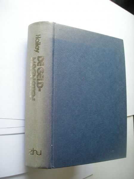 Hailey, Arthur / Wijk,Joh.van, vert. - De Geldmagnaten