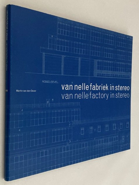 Oever, Martin van den, ed., - Van Nelle Fabriek in stereo/ Van Nelle Factory in stereo
