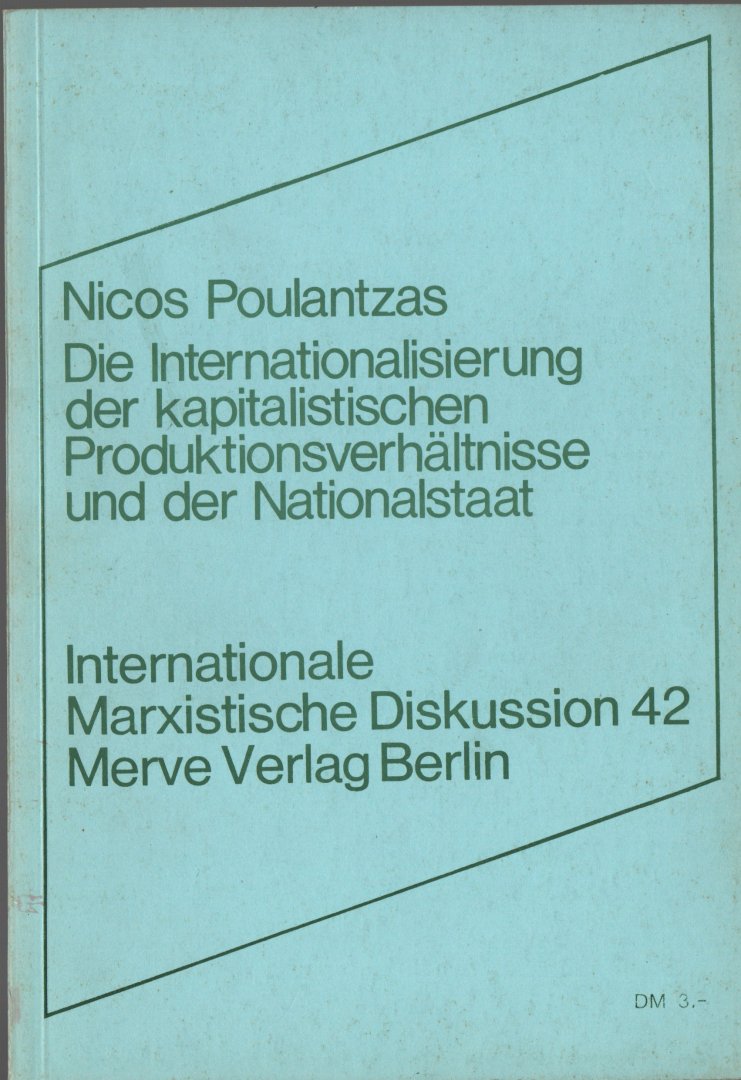 Nicos Poulantzas - Die Internationalisierung der kapitalistischen Produktionsverhältnisse und der nationalstaat