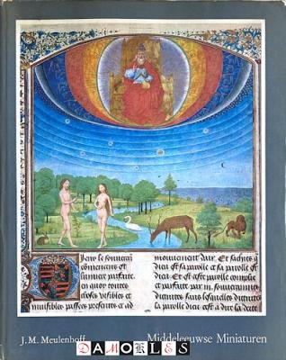 L.M.J. De laissé - Middeleeuwse Miniaturen. Van de \librije van Boergondë tot het Handschriftenkabinet van de Koninklijke Bibliotheek van België