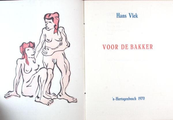Vlek, Hans. - Voor de bakker.