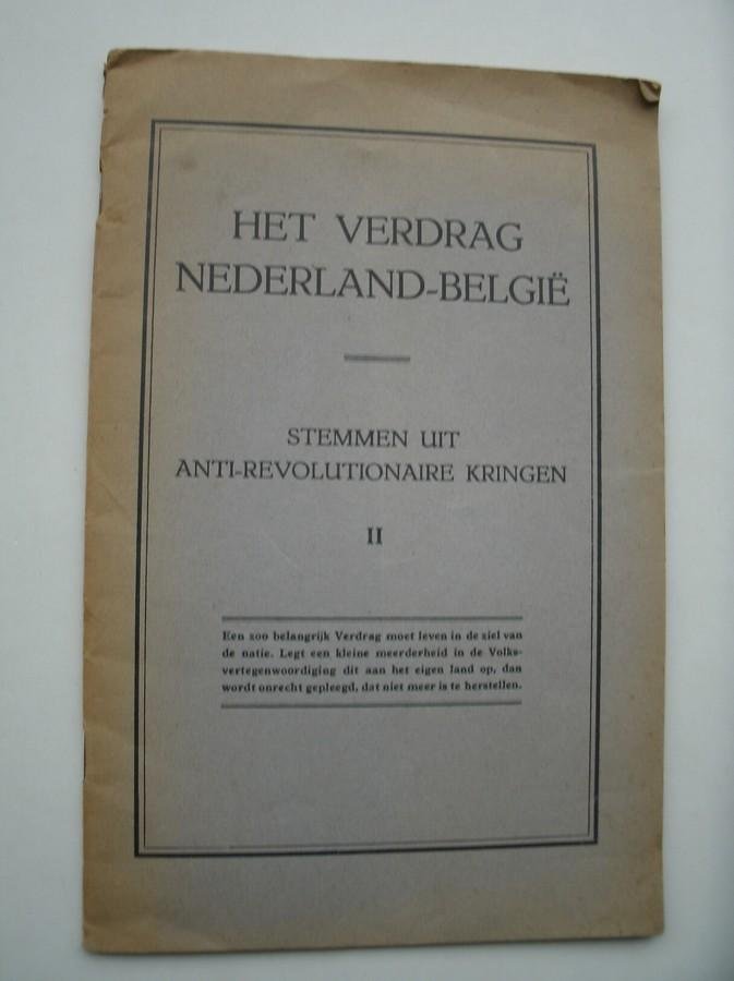 BAARSEL, J.J. (E.A.), - Het verdrag Nederland-Belgie. Stemmen uit Anti-Revolutionaire kringen II.