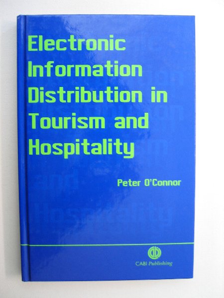 O'Connor, Peter - Electronic information distribution in tourism and hospitality