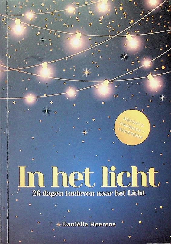 Heerens, Daniëlle - In het licht. 26 dagen toeleven naar het licht