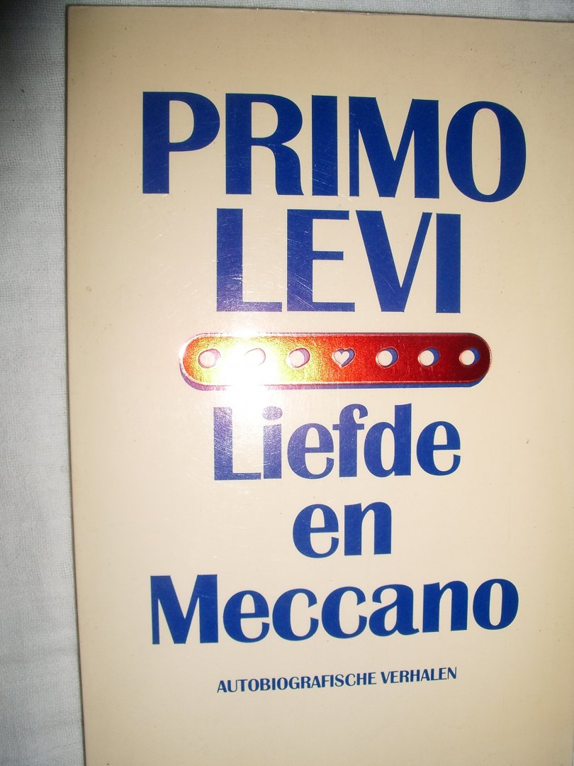Levi, Primo - Liefde en Meccano