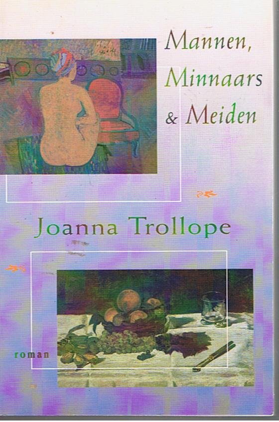 Trollope, Joanna - Mannen, minnaars & meiden