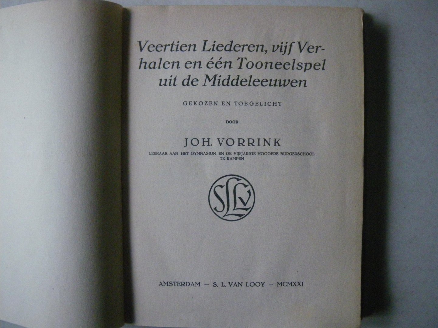 Vorrink, Joh. - Veertien Liederen, vijf Verhalen en één Tooneelspel uit de Middeleeuwen. Gekozen en toegelicht door Joh. Vorrink