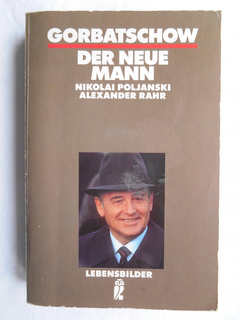 Poljanski, Nikolai und Alexander Rahr - Gorbatschow. Der neue Mann