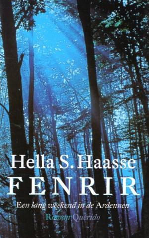 Hella S Haasse - Fenrir. Een lang weekend in de Ardennen