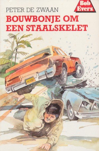 Zwaan, Peter de - Bouwbonje om een staalskelet. Nr 39 Bob Evers