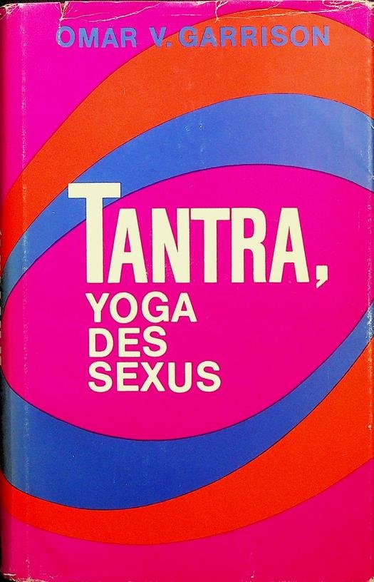 Garrison, Omar - Tantra: Yoga des Sexus