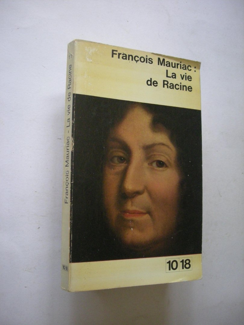 Mauriac, Francois - La vie de Racine