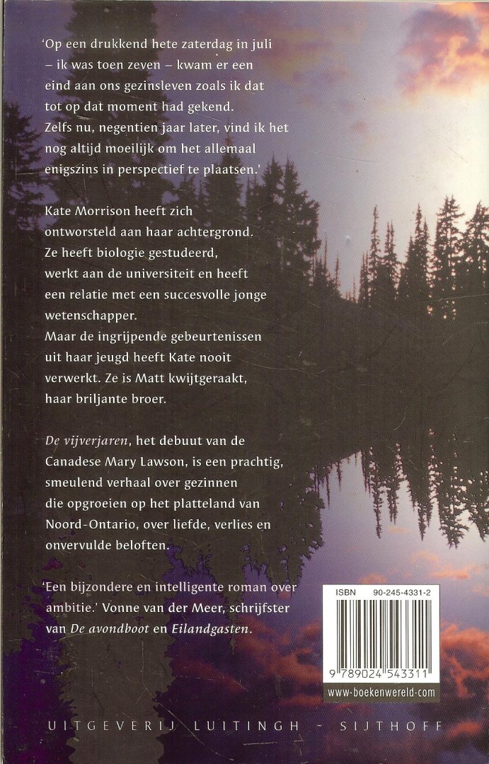 Lawson, Mary  Vertaling Erica Feberwee  Omslag foto Paul A. Souders . - De Vijverjaren