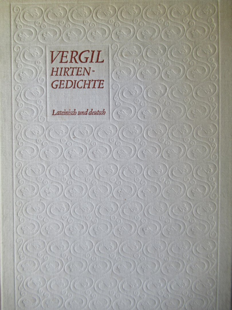 Vergilius (Ebener Dietrich samenst) - Vergil Hirtengedichten. Lateinisch und Deutsch