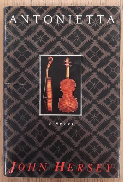 HERSEY, JOHN. - Antonietta.