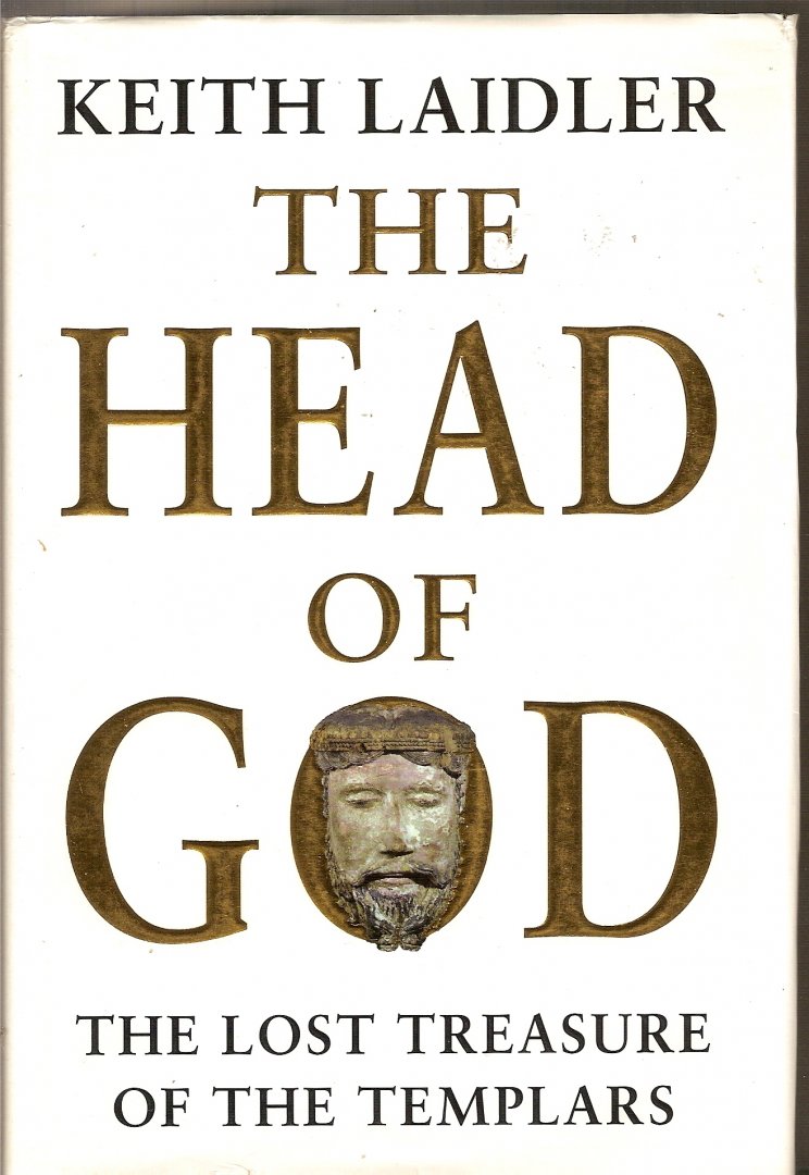 Laidler, Keith - The Head of God. The Lost Treasure of the Templars