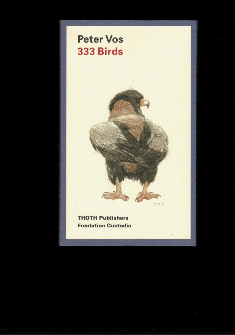 Kok, Jan Piet Filedt  / Ger Luijten - 333 Birds: Peter Vos
