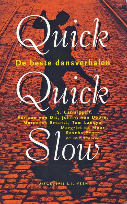 Valk, Saskia van der (samenst.) - Quick Quick Slow. De beste dansverhalen