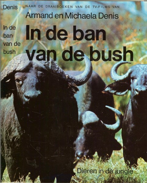 Werner, Dr. H. Bewerking naar de films van Armand en Michaela Denis  .. en 44 Pentekeningen van Heiner Rochfuchs  en  25 Foto's van Des Barlett - In de ban van de Bush  .. Dieren in de Jungle