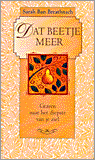 Breathnach , Sarah Ban . [ isbn 9789022525937 ] - Dat  Beetje Meer . ( Graven naar het diepste van je ziel . ) Uit het engels vertaald door Kaja van Grieken .
